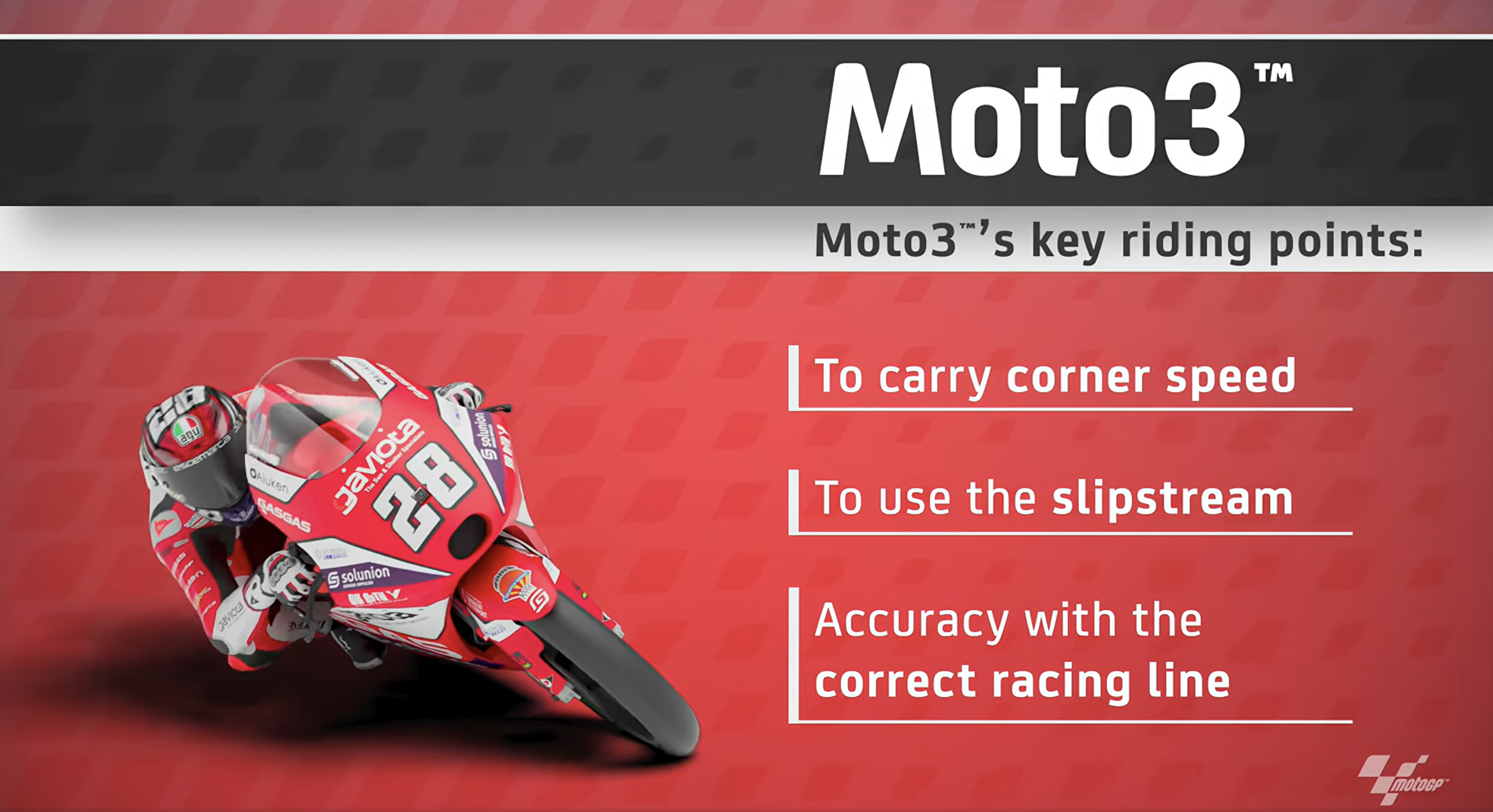 Moto3級別裡賽車本身差異不大，選手多以彎速、走線與真空帶取勝
